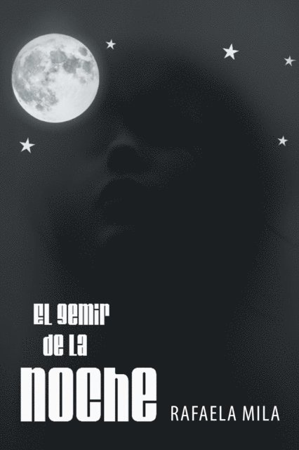 Rafaela Mila - El Gemir De La Noche, E-bok. Tillgänglighet: Lägg i varukorg