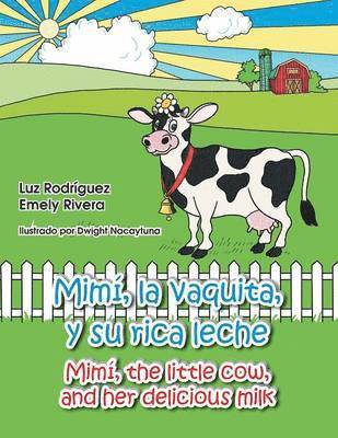 Luz Rodriguez Emely Rivera - Mimi, La Vaquita, y Su Rica Leche/Mimi, the Little Cow, and Her Delicious Milk, Häftad