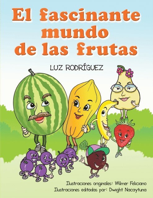Luz Rodriguez - El Fascinante Mundo De Las Frutas, E-bok