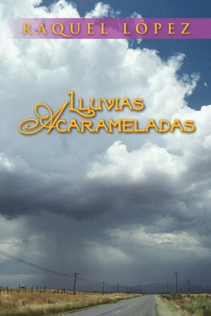 Raquel Lopez - Lluvias Acarameladas, E-bok