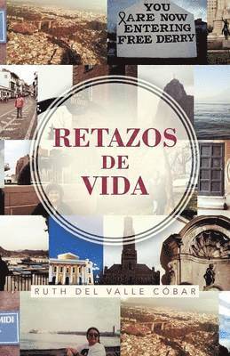 Ruth Del Valle Cobar - Retazos de Vida, Häftad. Tillgänglighet: Lägg i varukorg