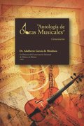 &quote;Antologia De Obras Musicales&quote;