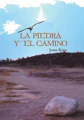 Josue Rojas - Piedra y El Camino, Inbunden. Tillgänglighet: Lägg i varukorg