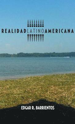 Edgar R Barrientos - Realidad Latino Americana, Inbunden. Tillgänglighet: Lägg i varukorg