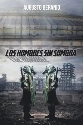 Augusto Beranio - Hombres Sin Sombra, Häftad. Tillgänglighet: Lägg i varukorg