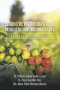 Estudio De Factibilidad De Un Producto Innovador De Café.