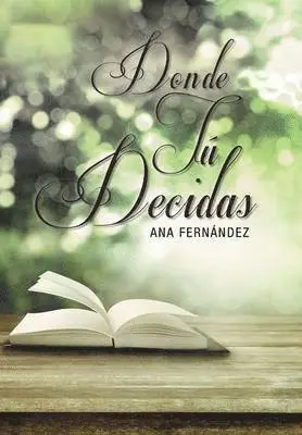 Ana Fernandez - D O N D E T U D E C I D A S, Inbunden. Tillgänglighet: Lägg i varukorg