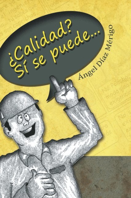 Angel Diaz Merigo - ¿Calidad? Sí Se Puede..., E-bok
