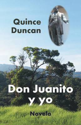 Quince Duncan - Don Juanito y yo, Häftad