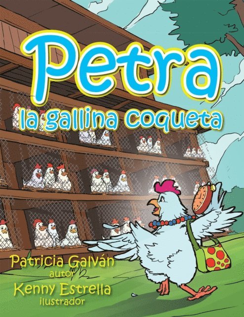 Patricia Galvan - Petra La Gallina Coqueta, E-bok