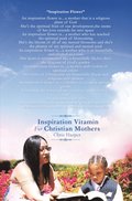 Inspiration Vitamin for Christian Mothers