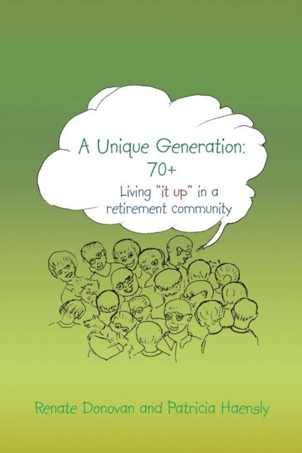 Patricia Haensly, Renate Donovan - Unique Generation: 70+, E-bok. Tillgänglighet: Lägg i varukorg