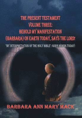 BARBARA ANN MARY MACK - Present Testament Volume Three, Inbunden. Tillgänglighet: Lägg i varukorg