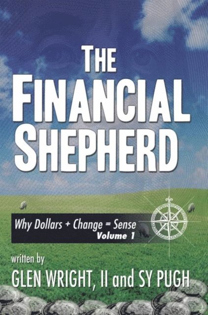 Glen Wright, II and Sy Pugh - Financial Shepherd, E-bok