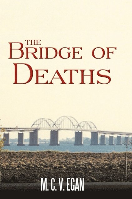 M. C. V. EGAN - Bridge of Deaths, E-bok