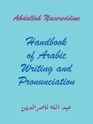 Abdallah Nacereddine - Handbook of Arabic Writing and Pronunciation, Häftad. Tillgänglighet: Lägg i varukorg