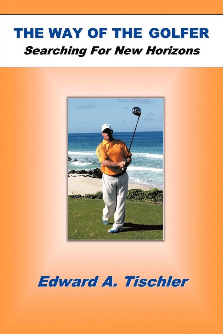 Edward A. Tischler - Way Of The Golfer, Häftad. Tillgänglighet: Lägg i varukorg