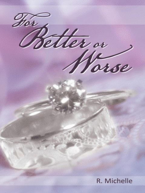 R. Michelle - For Better or Worse, E-bok