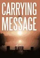 MATTHEW SLATER - Carrying the Message, Inbunden. Tillgänglighet: Lägg i varukorg