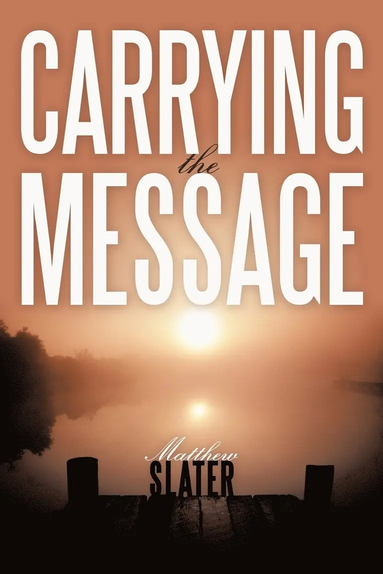 MATTHEW SLATER - Carrying the Message, Häftad. Tillgänglighet: Lägg i varukorg