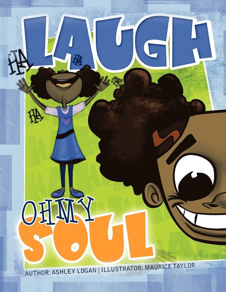 Ashley Logan - Laugh Oh My Soul, Häftad. Tillgänglighet: Lägg i varukorg