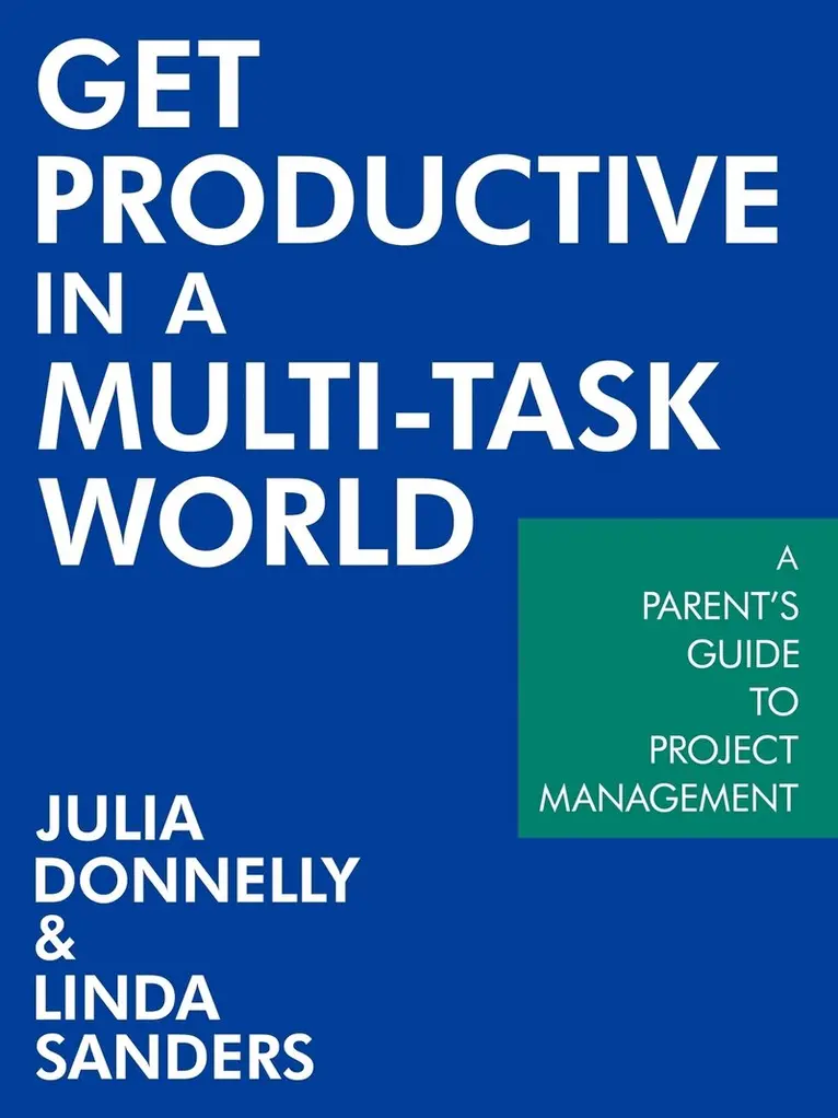 Julia Donnelly, Linda Sanders - Get Productive in a Multi-task World, Häftad. Tillgänglighet: Lägg i varukorg
