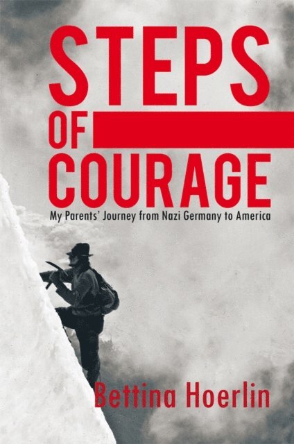 Bettina Hoerlin - &quote;Steps of Courage&quote;, E-bok