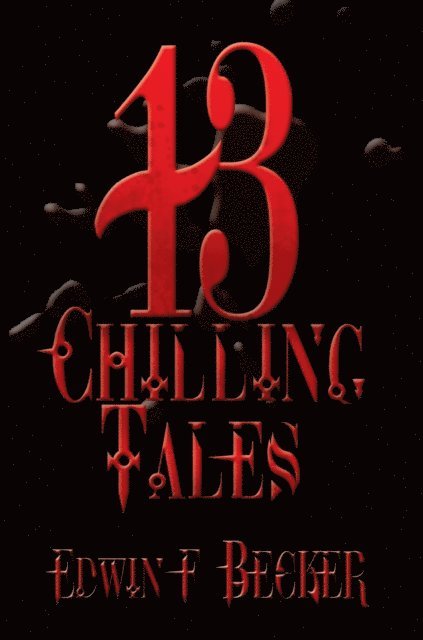 Edwin F. Becker - 13 Chilling Tales, E-bok. Tillgänglighet: Lägg i varukorg
