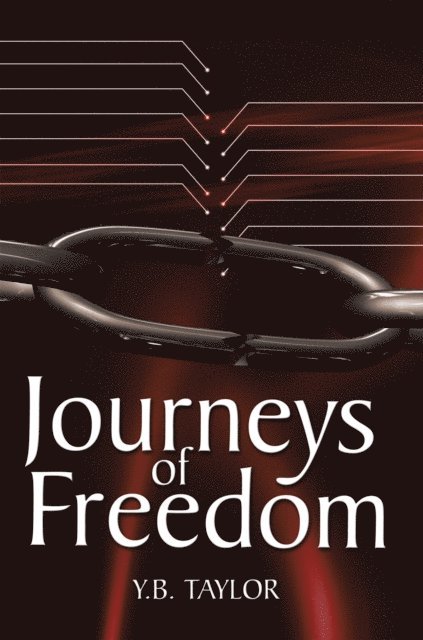 Y.B Taylor - Journeys of Freedom, E-bok