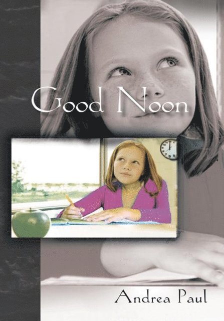 Andrea Paul - Good Noon, E-bok