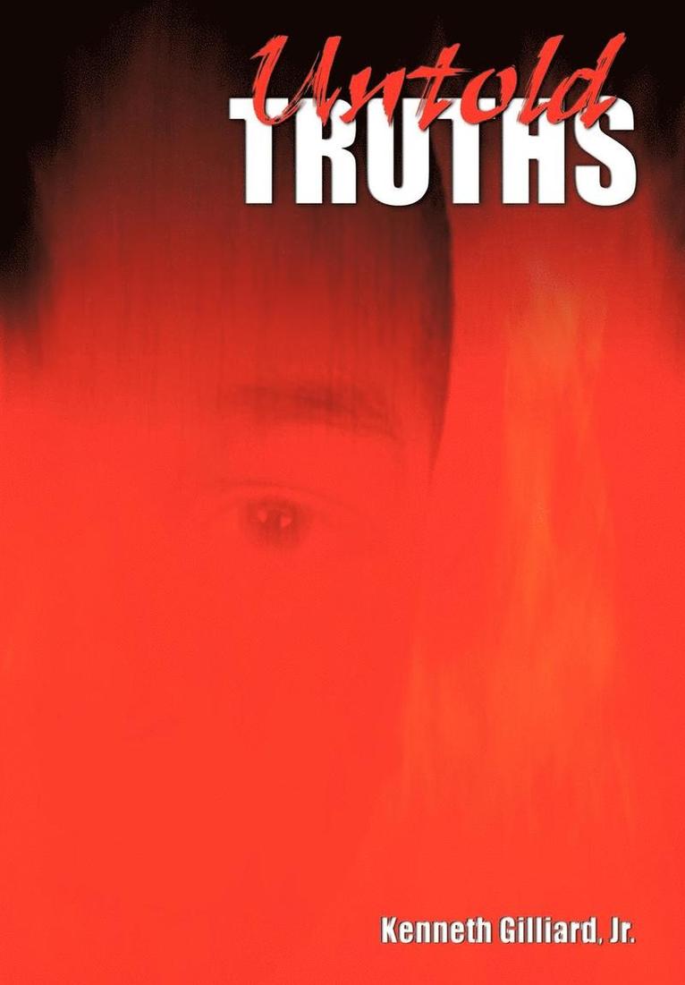 Kenneth Gilliard Jr. - Untold Truths, Inbunden