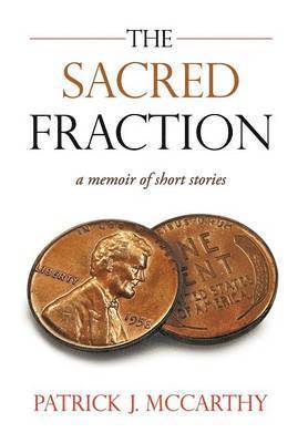 Patrick J. McCarthy - Sacred Fraction, Inbunden