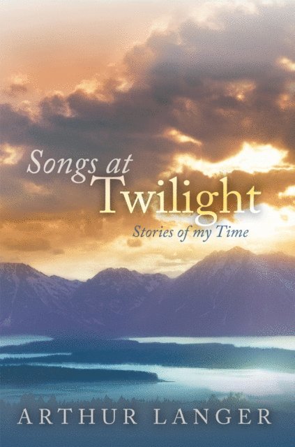 Arthur Langer - Songs at Twilight, E-bok. Tillgänglighet: Lägg i varukorg