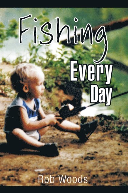 Rob Woods - Fishing Every Day, E-bok. Tillgänglighet: Lägg i varukorg