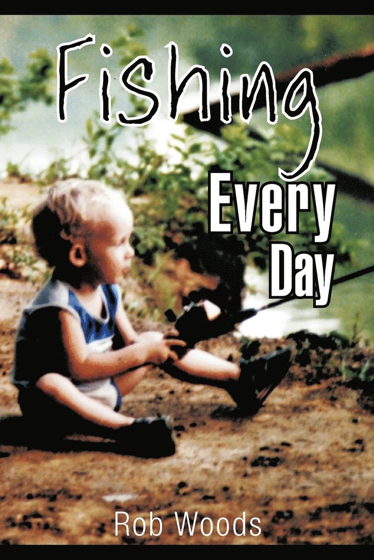 Rob Woods - Fishing Every Day, Häftad. Tillgänglighet: Lägg i varukorg
