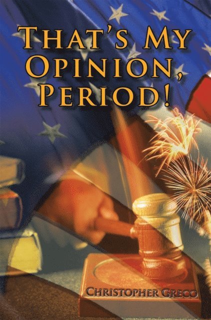 Christopher Greco - That'S My Opinion, Period!, E-bok