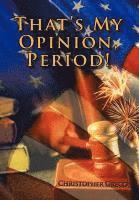 Christopher Greco - That's My Opinion, Period!, Inbunden