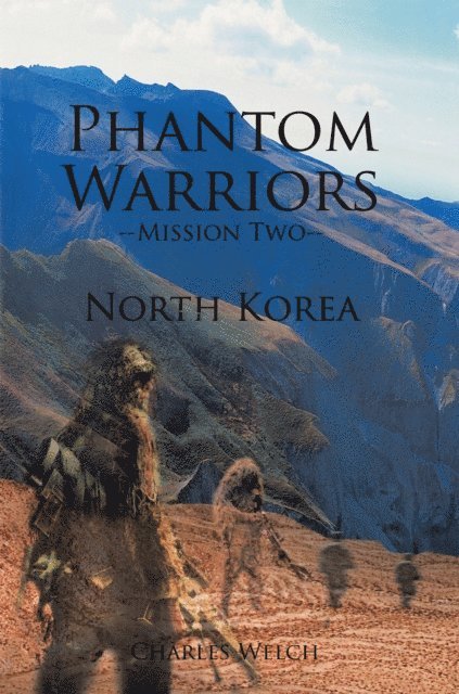 Charles Welch - Phantom Warriors--Mission Two--North Korea, E-bok