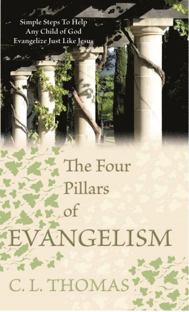 C. L. Thomas - Four Pillars of Evangelism, E-bok