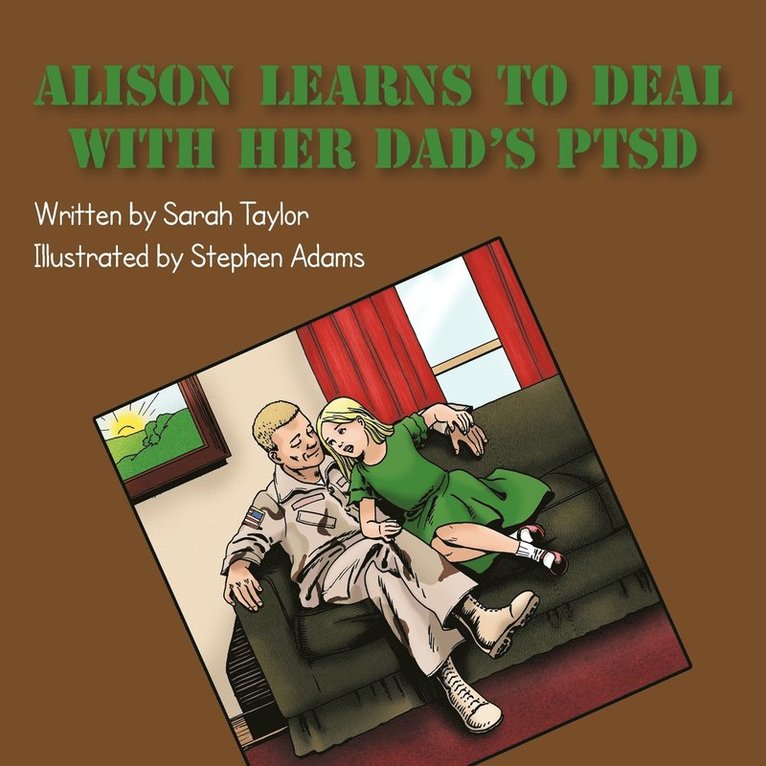 Sarah Taylor - Alison Learns to Deal with Her Dad's PTSD, Häftad