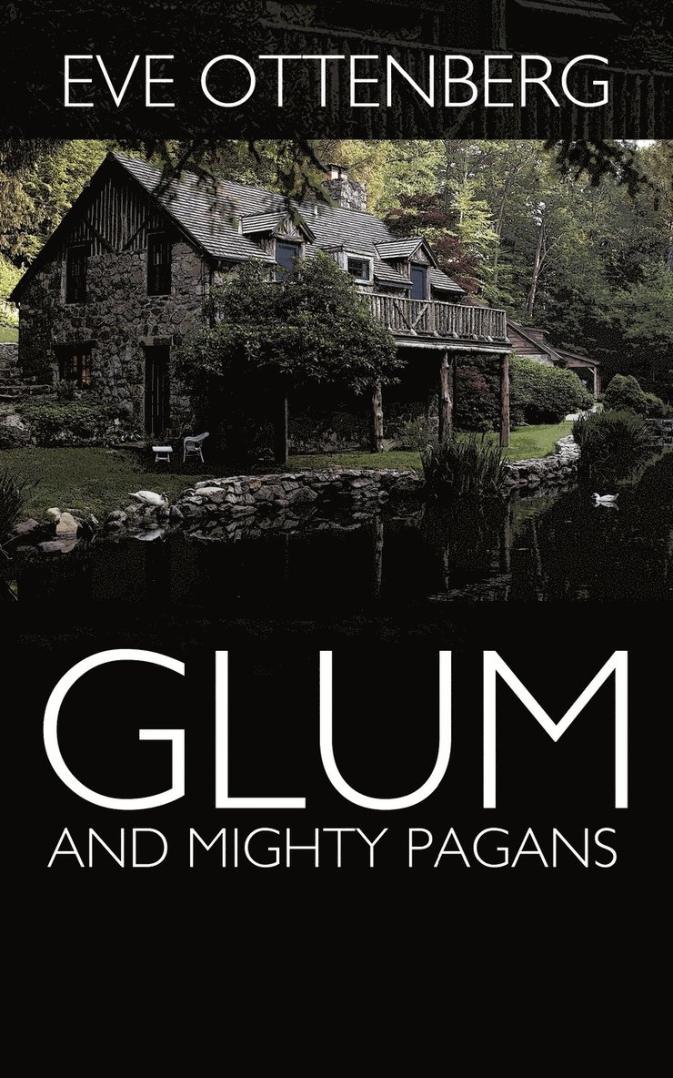 Eve Ottenberg - Glum and Mighty Pagans, Häftad