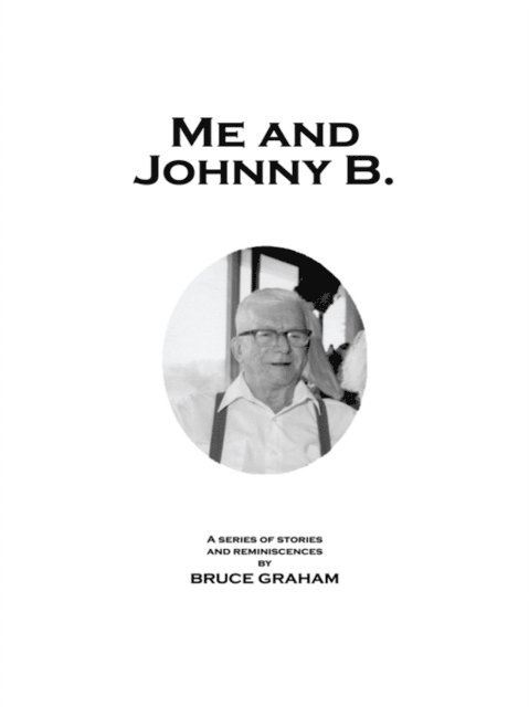 BRUCE GRAHAM - Me and Johnny B., E-bok
