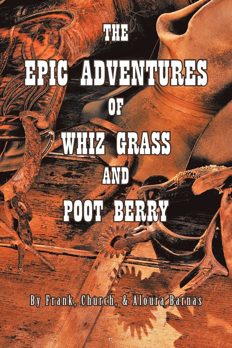 Church Frank, Aloura Barnas - Epic Adventures of Whiz Grass and Poot Berry, Häftad