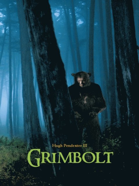 Hugh Pendexter III - Grimbolt, E-bok