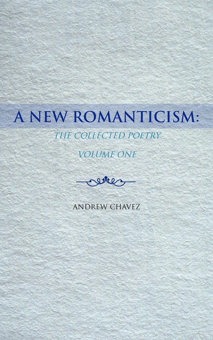 Andrew Chavez - New Romanticism, Inbunden