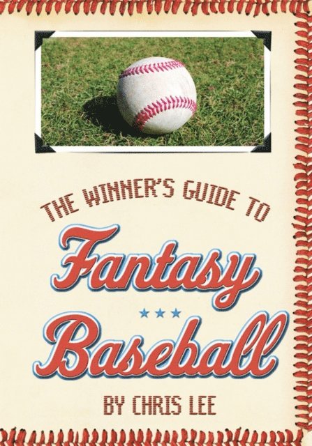Chris Lee - Winner's Guide to Fantasy Baseball, E-bok