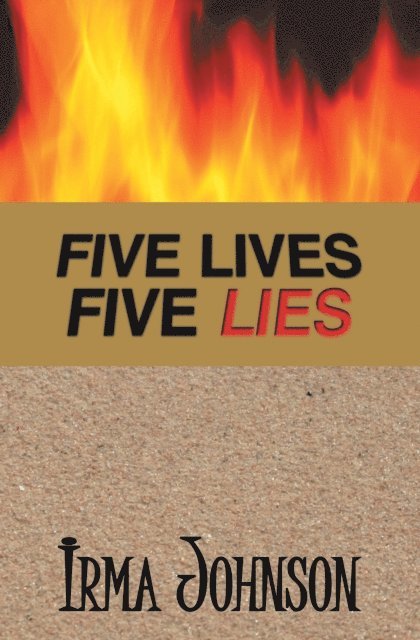Irma Johnson - Five Lives Five Lies, E-bok