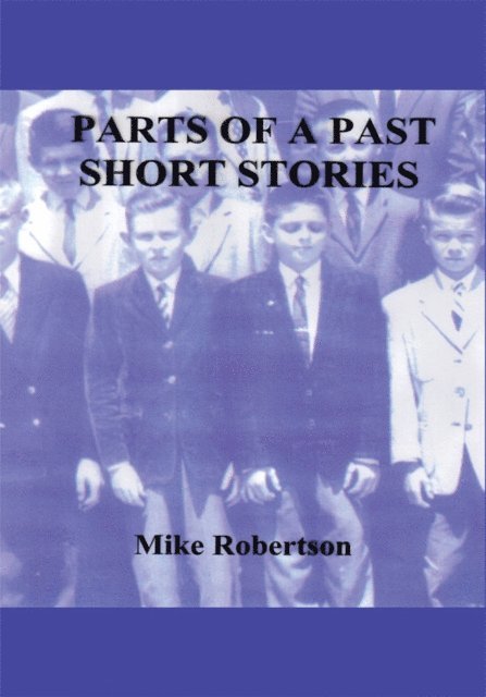 Mike Robertson - Parts of a Past, E-bok