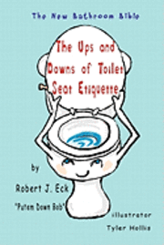 Tyler Hollis - The Ups and Downs of Toilet Seat Etiquette: The New Bathroom Bible, Häftad. Tillgänglighet: Lägg i varukorg