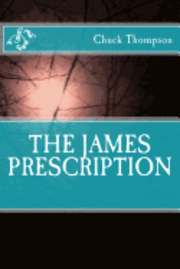Chuck Thompson - The James Prescription, Häftad. Tillgänglighet: Lägg i varukorg